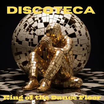 Discoteca – King of the Dance Floor by Dj Dance Floor