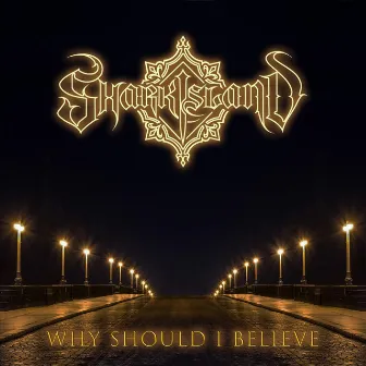 Why Should I Believe by Shark Island