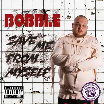 Save Me from Myself by Bobble