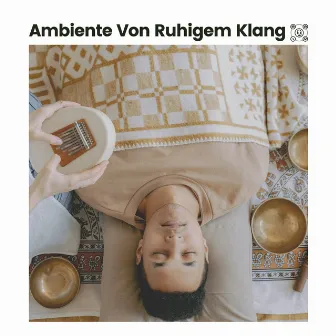 Ambiente Von Ruhigem Klang by Muskelentspannung Musik Welt