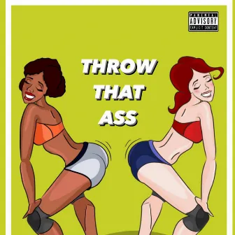 Throw That Ass by Marscoe Chris