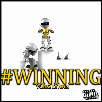 Winning by Yung Lyhan