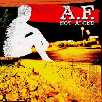 Not Alone by A.F.