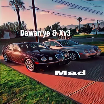 Mad by Dawan'ye