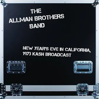 New Year's Eve In California, 1973 (Live KSAN Broadcast) by Allman Brothers Band