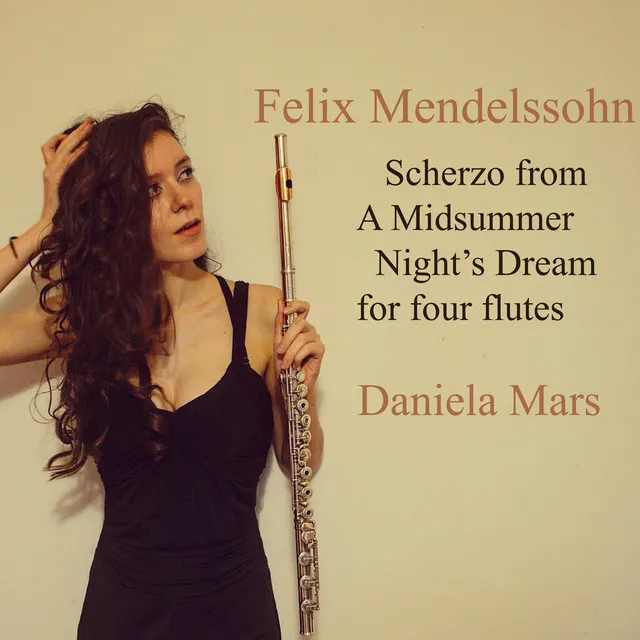 A Midsummer Night's Dream, Op. 61: I. Scherzo (Arr. for Flute Quartet)