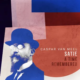 Satie - A Time Remembered by Caspar Van Meel