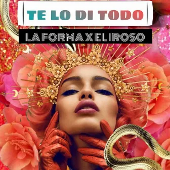 Te Lo Di Todo by Louis La Forma