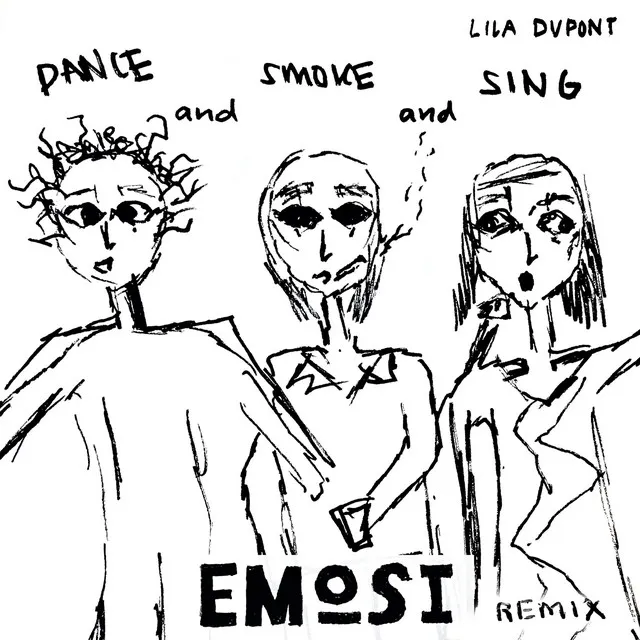 Dance and Smoke and Sing (Feat. Lila Dupont) - EMOSI Remix