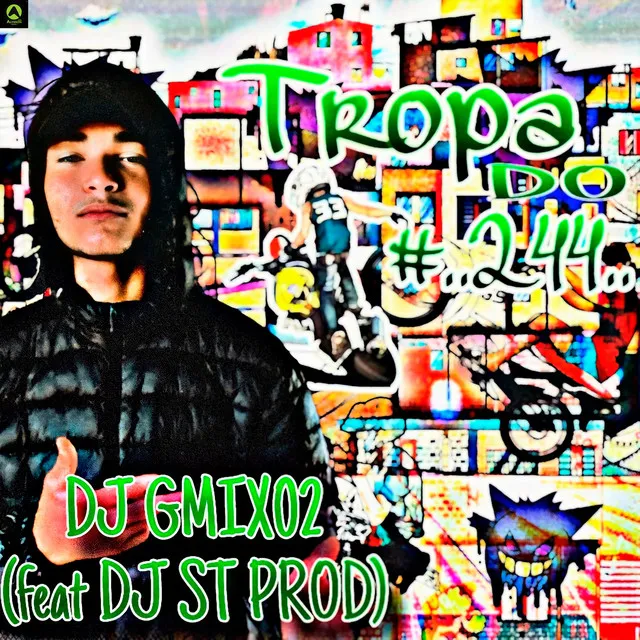 Tropa do 244 (feat. DJ ST PROD)