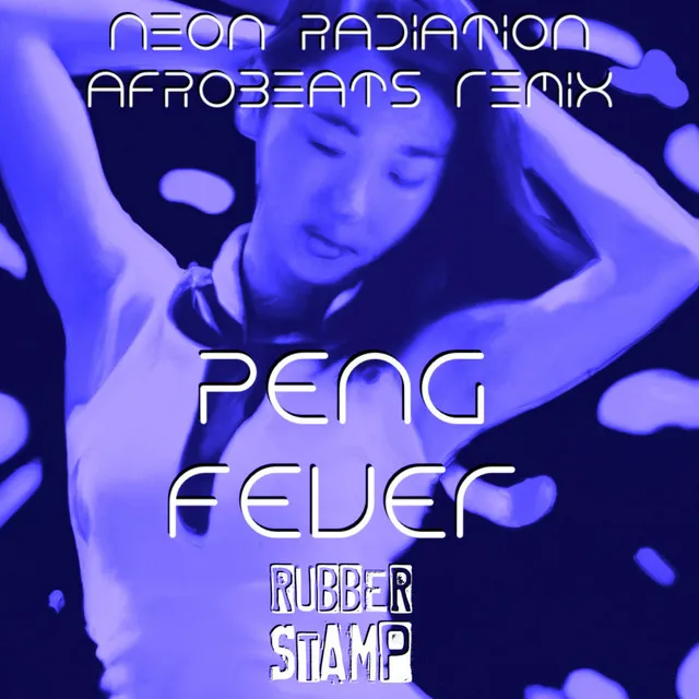 Peng Fever - Neon Radiation Afrobeats Remix