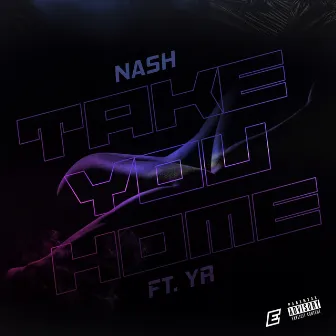 Take You Home by Nash