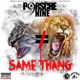 Same Thang by Porsche Nine