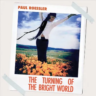 The Turning of the Bright World by Paul Roessler