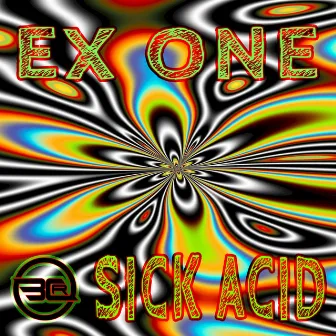 Sick Acid by Ex One