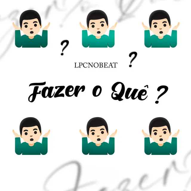 Fazer o Quê?