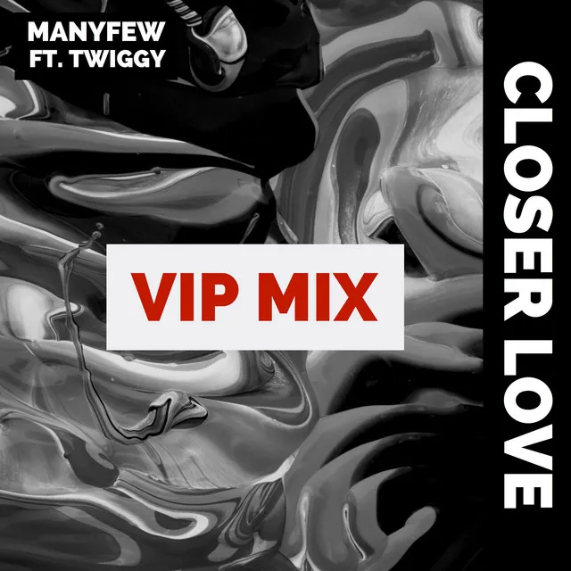 Closer Love - ManyFew VIP MIX