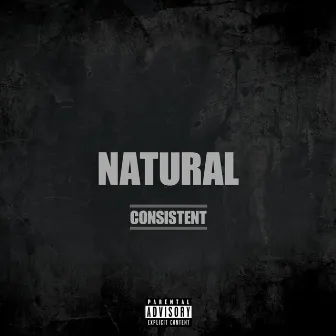 Consistent by Natural