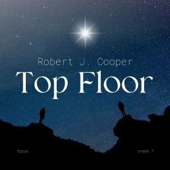 Top Floor by Robert J. Cooper