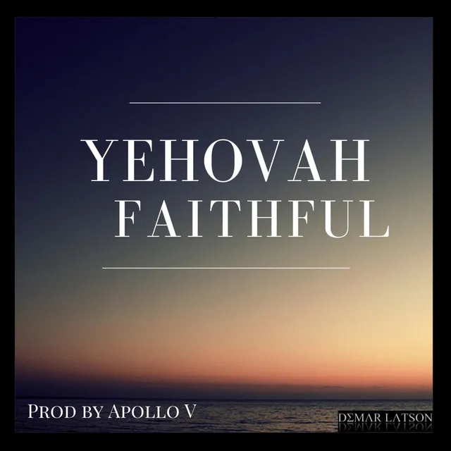 Yehovah Faithful