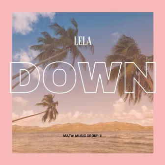 Down by Lela