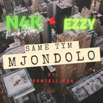 Same Tym Mjondolo by N4k RockStarZ