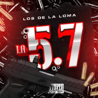 La 5.7 by Los de la Loma