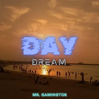 Day Dream by Mr. Gamingtor