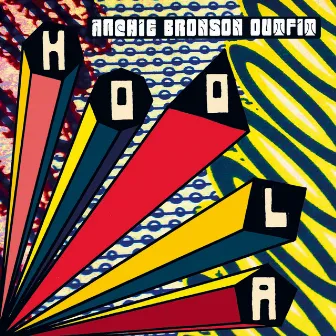 Hoola Remixes 1 by Archie Bronson Outfit