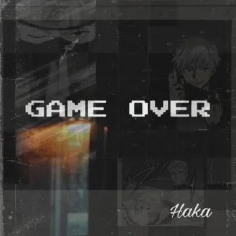 Game Over by Haka