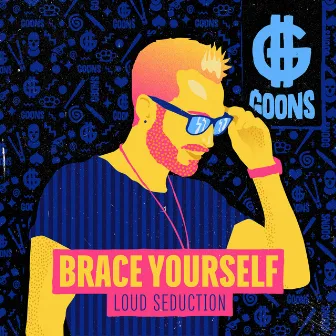 Brace Yourself by Loud Seduction