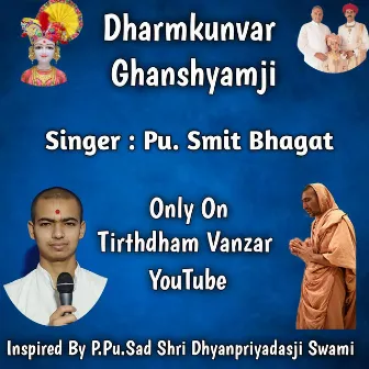 Dharmkunvar Ghanshyamji by Smit