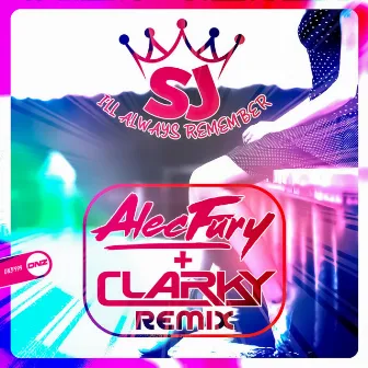 I'll Always Remember (Alec Fury & Clarky Remix) by S-J