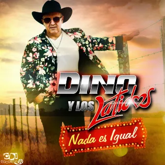 Nada Es Igual by DINO Y LOS LATIDOS