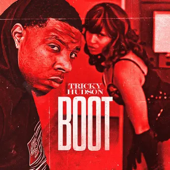 BOOT by TRICKY HUDSON