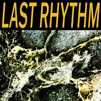 Last Rhythm by Last Rhythm