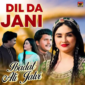 Dil Da Jani - Single by Ibadat Ali Jalvi