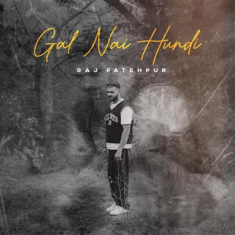 Gal Nai Hundi by Raj Fatehpur