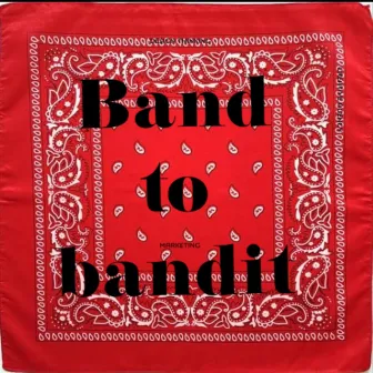 Band to bandit by Styles