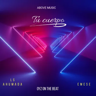 Tu Cuerpo 2.0 by ABOVE music