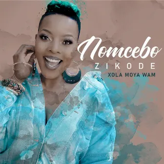 Xola Moya Wam' by Nomcebo Zikode