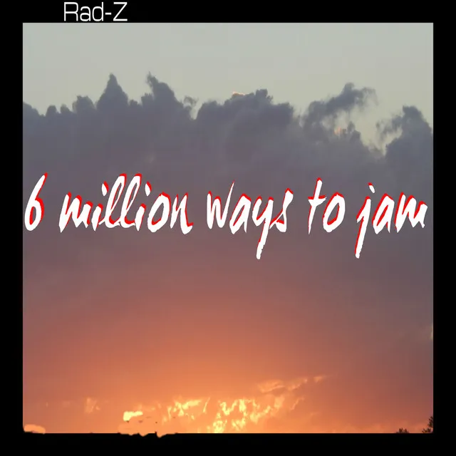 Six Million Ways To Jam - Special Edition