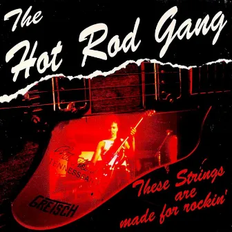 These Strings Are Made for Rockin' by The Hot Rod Gang