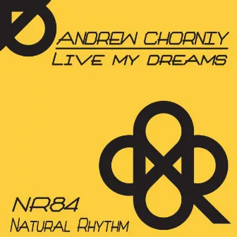 Live My Dreams by Andrew Chorniy