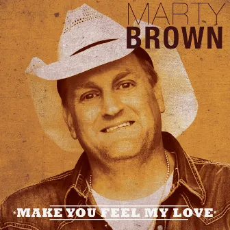 Make You Feel My Love by Marty Brown