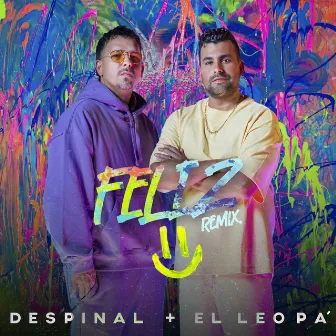 Feliz Remix by Despinal