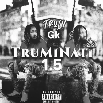 Truminati 1.5 by Truly GK