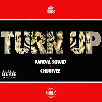 Turn Up by The Vandal Squad