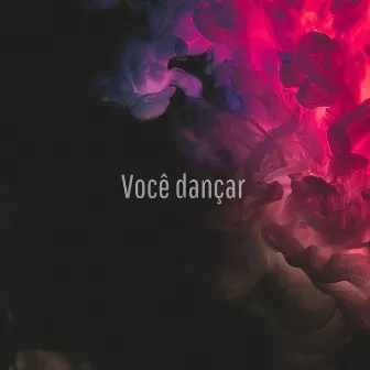 Você Dançar by 