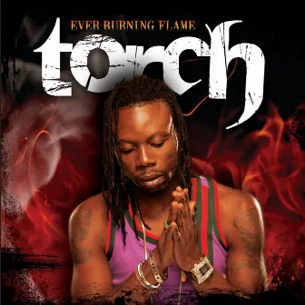 Ever Burning Flame by Torch